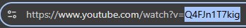 A YouTube URL with the 11-character video ID highlighted